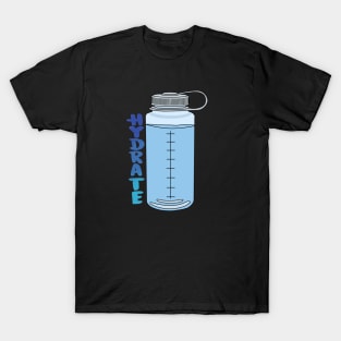 Hydrate ! T-Shirt